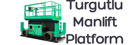 Turgutlu Manlift | 0 533 019 53 20